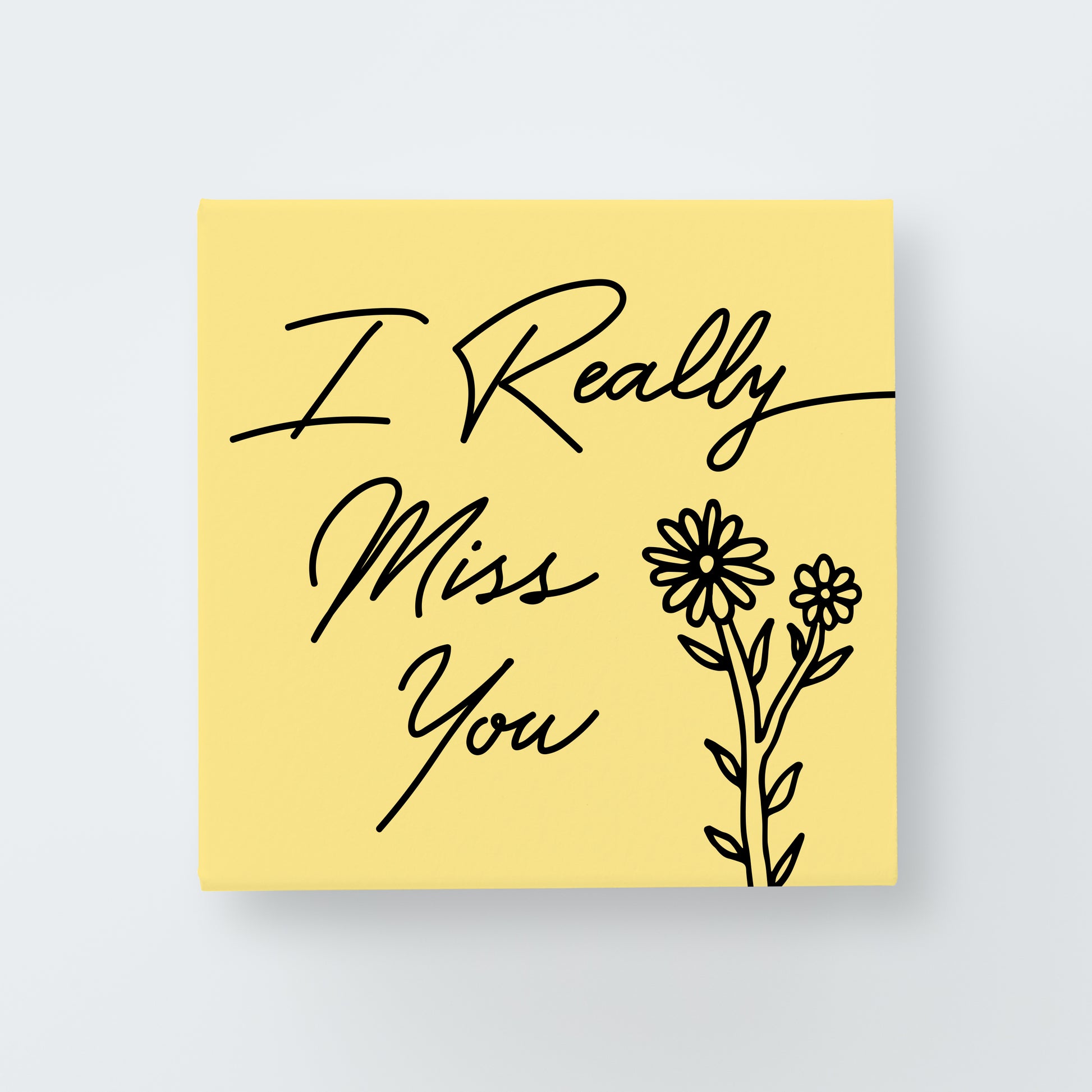 I Really Miss You Print