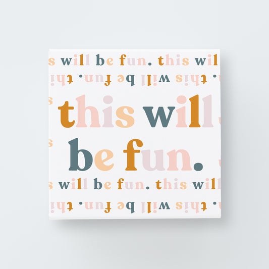 This_Will_Be_Fun_Print_default