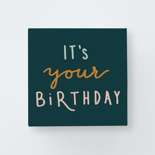 It's Your Birthday Print